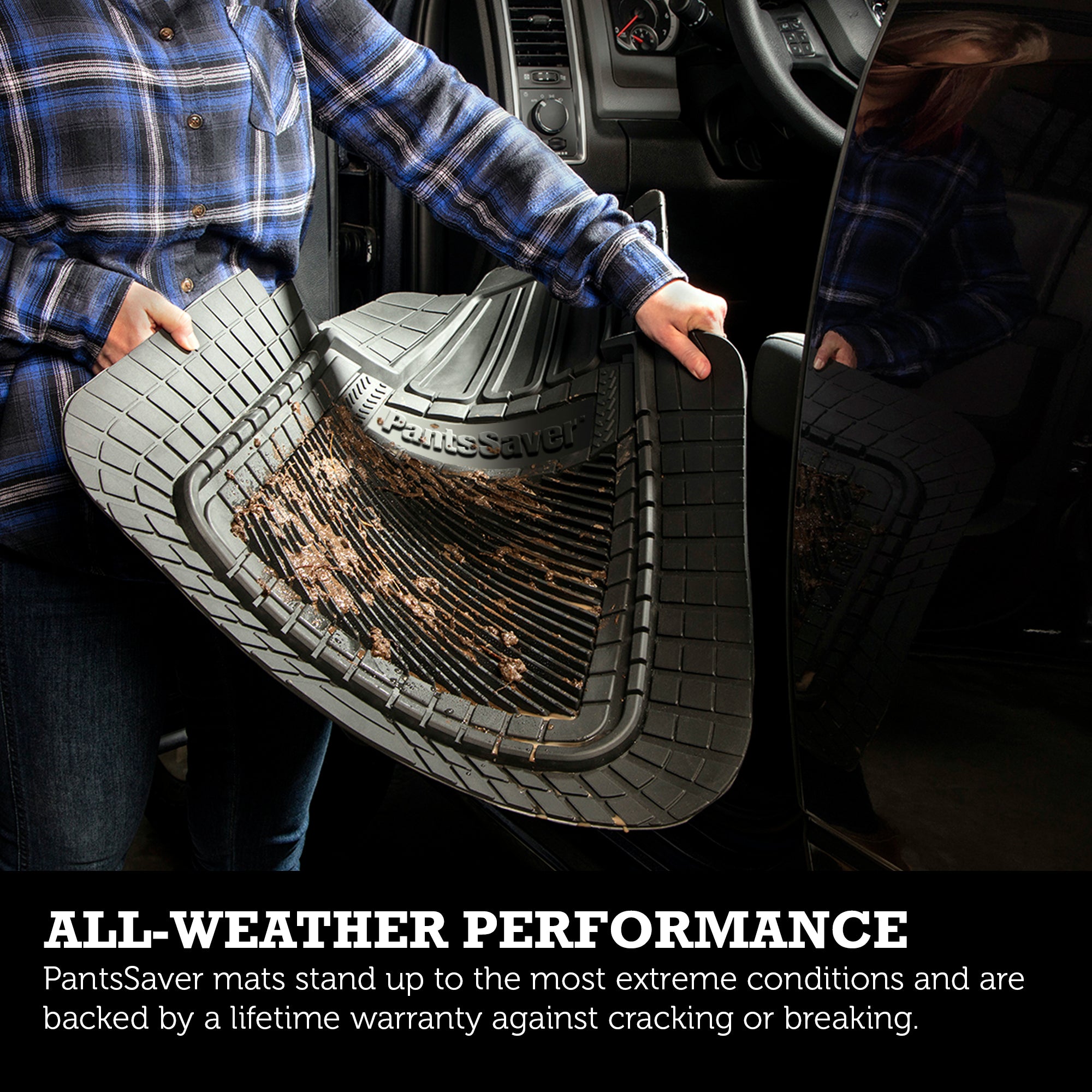 A person in a blue plaid shirt holding a mud-covered PantsSaver car mat. Text below reads "ALL-WEATHER PERFORMANCE PantsSaver mats stand up to the most extreme conditions and are backed by a lifetime warranty against cracking or breaking."